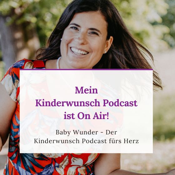 Mein Kinderwunsch Podcast ist On Air. Baby Wunder - Der Kinderwunsch Podcast fürs Herz mit Monika Sageder