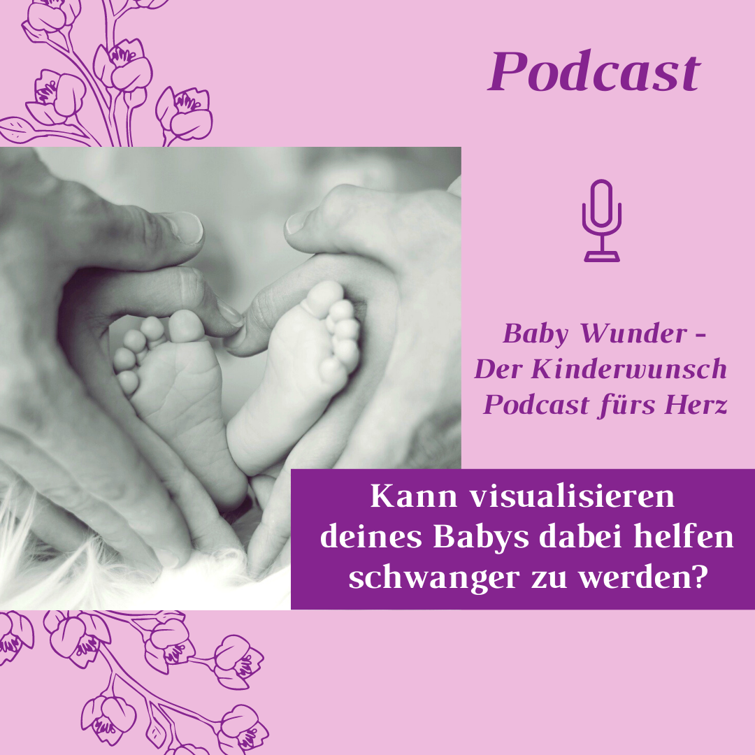 Baby Wunder Podcast 22 Kinderwunsch Podcast