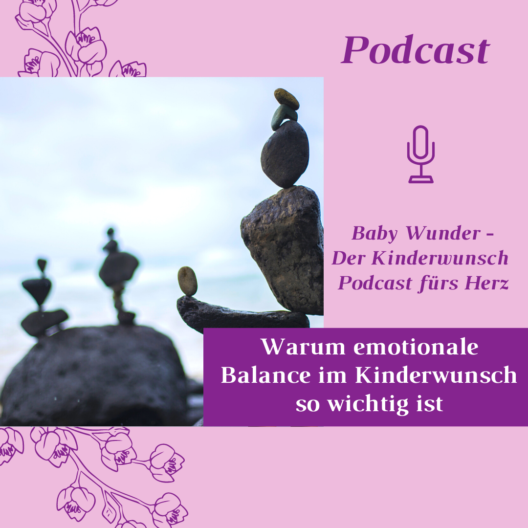 Kinderwunsch Podcast 14 Emotionale Balance Kinderwunsch