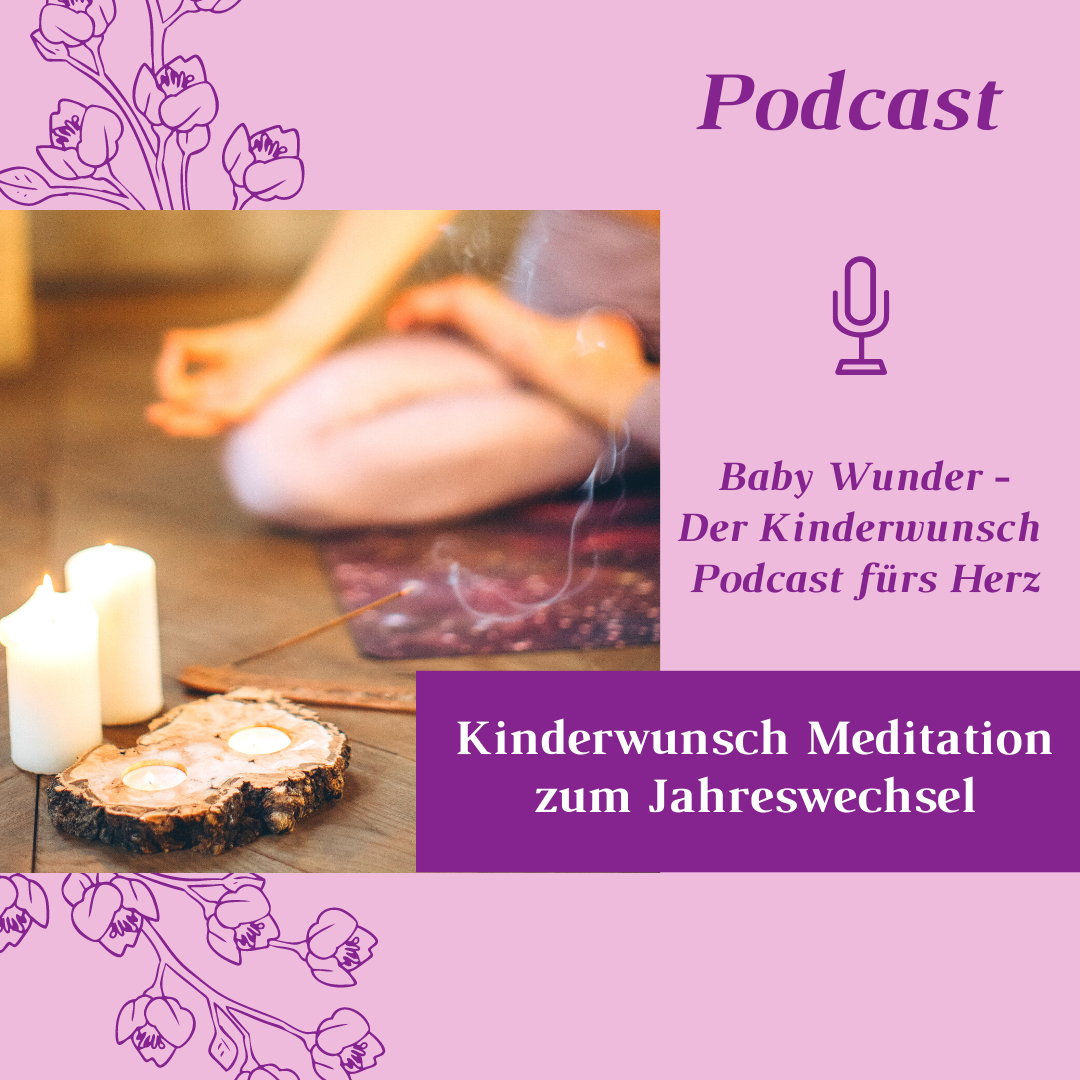 Baby Wunder Podcast 19 Kinderwunsch Meditation