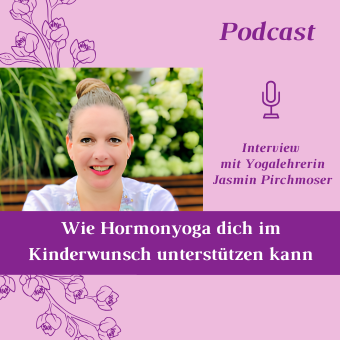 Podcast Folge 21 Wie Hormonyoga dich im Kinderwunsch unterstuetzen kann
