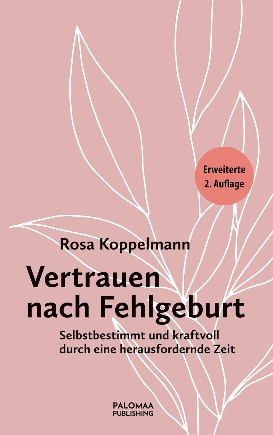 Vertrauen nach Fehlgeburt. Rosa Koppelmann