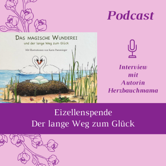 53_Eizellenspende – Der lange Weg zum Glück Podcast, Kinderwunsch, Baby Wunder, Herzbauchmama, das magische Wunderei